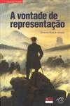 Vontade Da Representacao, A
