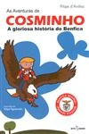 Aventuras De Cosminho A Gloriosa Historia Do Benfica, As