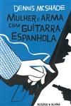Mulher E Arma Com Guitarra Espanhola