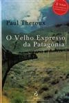 Velho Expresso Da Patagonia, O