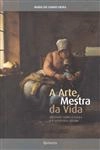 Arte Mestra Da Vida, A