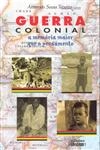 Guerra Colonial A Memoria Maior Que O Pensamento