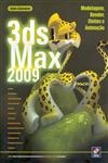 3 Ds Max 2009 Modelagem Render Efeitos E Animacao