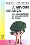 Arvore Crianca, A