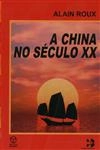 China No Seculo Xx, A