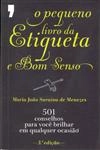 Pequeno Livro Da Etiqueta E Bom Senso, O