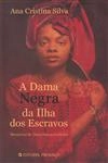 Dama Negra Da Ilha Dos Escravos, A