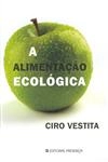 Alimentacao Ecologica, A