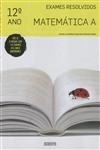 Exames Resolvidos Matematica A 12 Ano