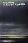 Lua Negra No Seu Roxo Amanhecer, A