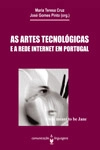 Artes Tecnologicas E A Rede Internet Em Portugal, As