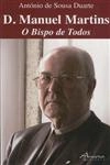 D Manuel Martins O Bispo De Todos