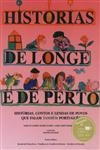 Historias De Longe E De Perto / Historias De Meninos E De Outros Que Nao Foram