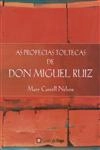 Profecias Toltecas De Don Miguel Ruiz, As