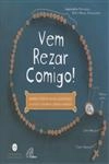 Vem Rezar Comigo