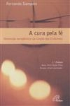 Cura Pela Fe, A