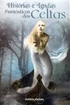 Historias E Lendas Fantasticas Dos Celtas