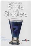 Manual Dos Shots E Dos Shooters