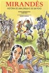Mirandes Historia De Uma Lingua E De Um Povo
