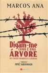 Digam-me Como E Uma Arvore