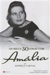 Meus 30 Anos Com Amalia, Os