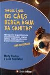 Porque E Que Os Caes Bebem Agua Da Sanita