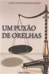 Puxao De Orelhas, Um