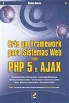 Crie Um Framework Para Sistemas Web Com Php 5 E Ajax