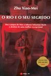 Rio E O Seu Segredo, O