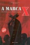 Marca X Um Tributo A Fidelizacao, A