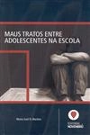 Maus Tratos Entre Adolescentes Na Escola