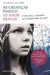 Criancas Indigo 10 Anos Depois, As