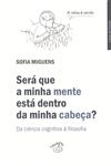 Sera Que A Minha Mente Esta Dentro Da Minha Cabeca