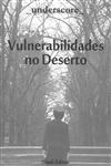 Vulnerabilidades No Deserto