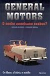 General Motors O Sonho Americano Acabou