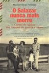 Salazar Nunca Mais Morre, O