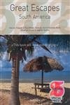 Great Escapes South America