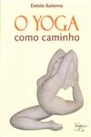 Yoga Como Caminho, O