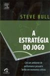 Estrategia Do Jogo, A