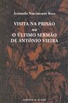 Visita Na Prisao Ou O Ultimo Sermao De Antonio Vieira