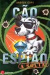 Cao Espiao A Solta