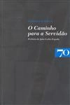 Caminho Para A Servidao, O