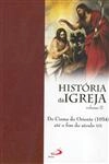 Historia Da Igreja Vol2 - Do Cisma Do Oriente 1054 Ate Ao Fim Do Seculo Xix