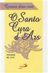 Quinze Dias Com O Santo Cura D'ars