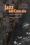 Jazz Em Cascais Uma Historia De 80 Anos