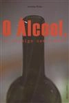 Alcool Um Inimigo Sem Rosto, O