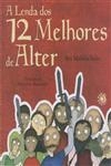 Lenda Dos 12 Melhores De Alter, A