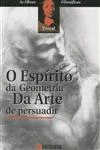 Espirito Da Geometria Da Arte De Persuadir, O