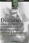 Discurso Sobre A Origem E Os Fundamentos Da Desigualdade Entre Os Homens