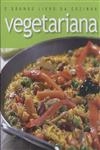 Grande Livro Da Cozinha Vegetariana, O